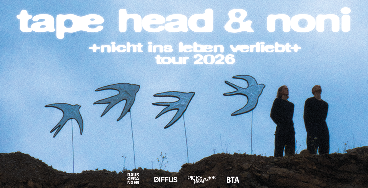Tape Head und Noni Tickets